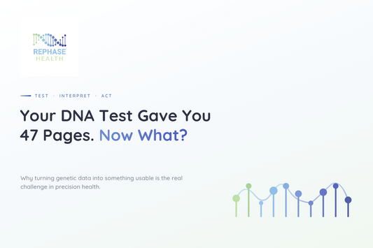Your DNA Test Gave You 47 Pages. Now What?