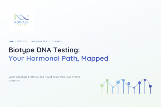 Biotype DNA Testing: The Key to Predictive Hormonal Health for Menopause & Andropause
